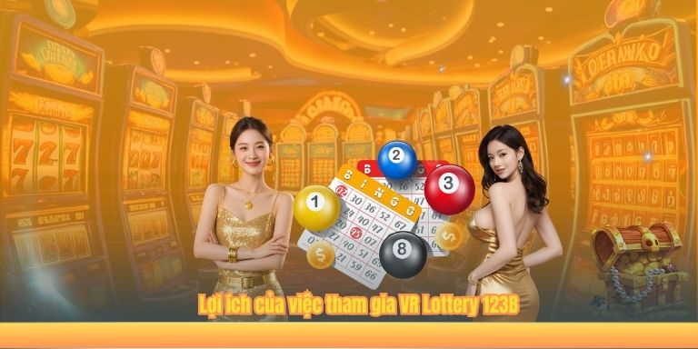 VR Lottery 123B | Công Nghệ Độc Đáo Trong Thế Giới Xổ Số Lợi ích của việc tham gia VR Lottery 123B